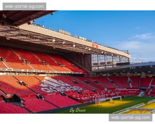 曼联升级老特拉福德设施，提升球迷观赛体验